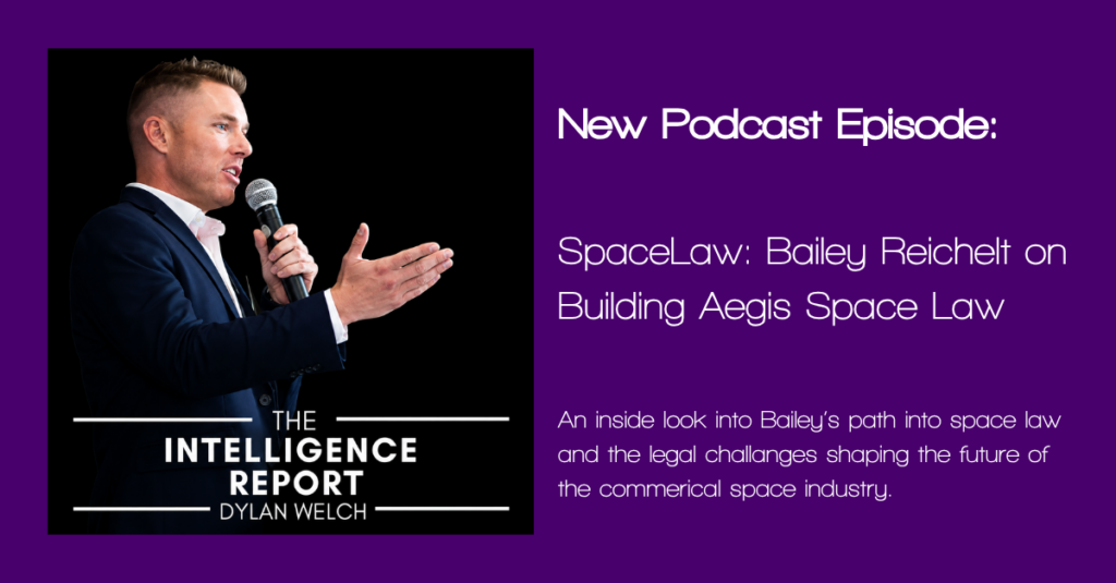 SpaceLaw: Bailey Reichelt on Building Aegis Space Law