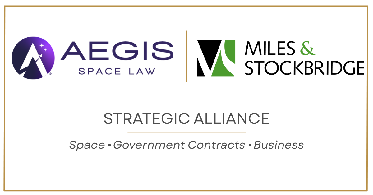 Aegis Space Law and Miles & Stockbridge strategic alliance